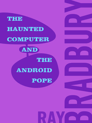 cover image of The Haunted Computer and the Android Pope